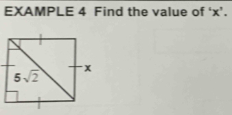 EXAMPLE 4 Find the value of ‘x’.