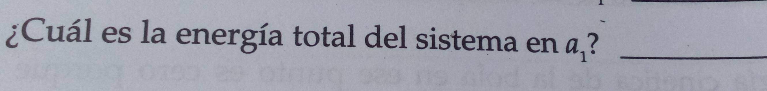 ¿Cuál es la energía total del sistema en a_1 2_