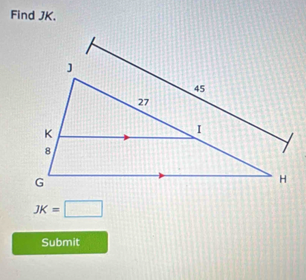 Find JK.
JK=□
Submit