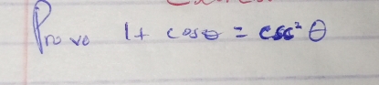 P_ro1+cos θ =csc^2θ