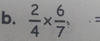  2/4 *  6/7 .