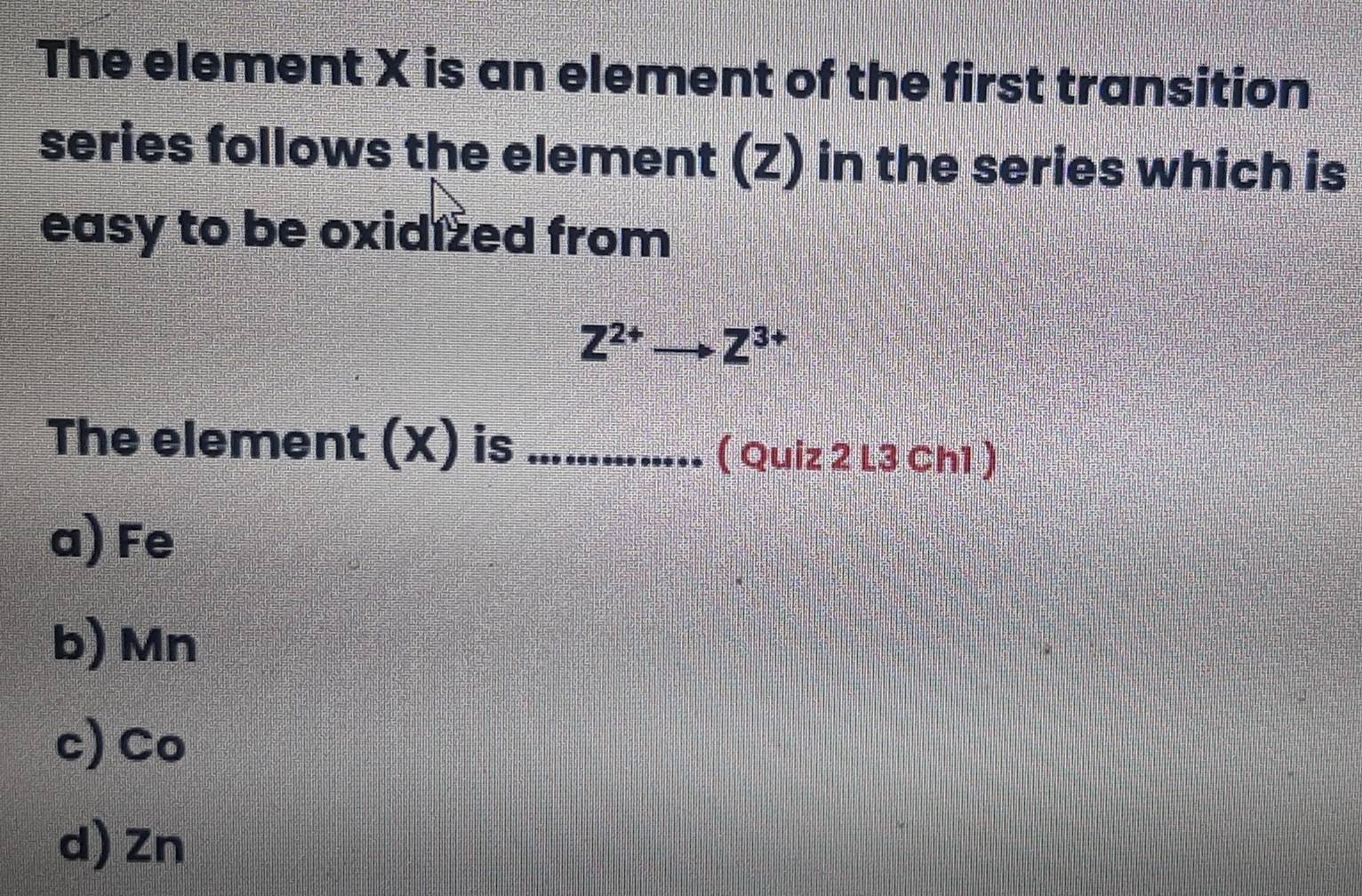 Solved: The element X is an element of the first transition series ...