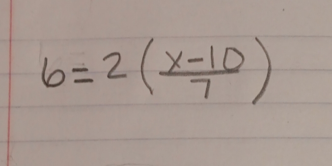 b=2( (x-10)/7 )