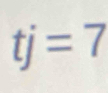 tj=7