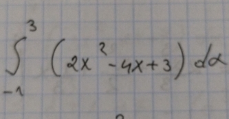 ∈tlimits _(-1)^3(2x^2-4x+3)dx