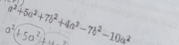 a² +5a² +7b² +4a² -7b² -10a²