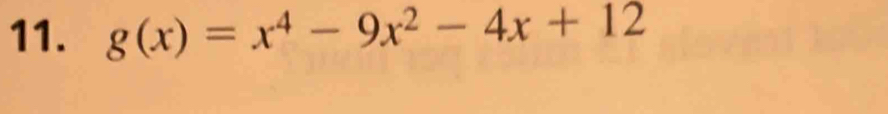 g(x)=x^4-9x^2-4x+12