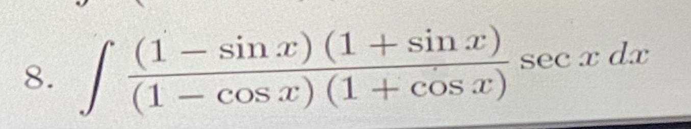 ∈t  ((1-sin x)(1+sin x))/(1-cos x)(1+cos x) sec xdx