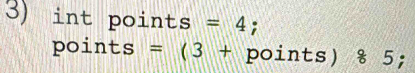 int points =4; 
points =(3+ points) 85°