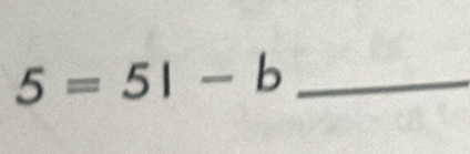 5=5|-b