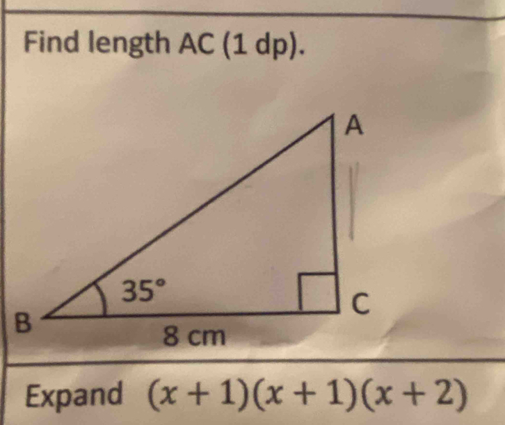 Find length AC( 1 dp |
Expand (x+1)(x+1)(x+2)