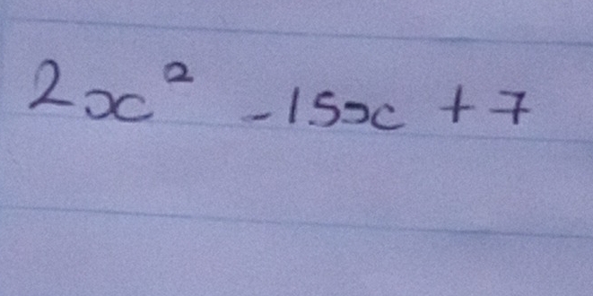 2x^2-15x+7