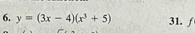 y=(3x-4)(x^3+5) 31. f