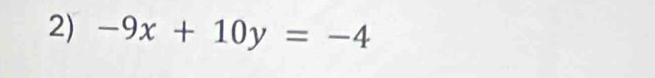 -9x+10y=-4