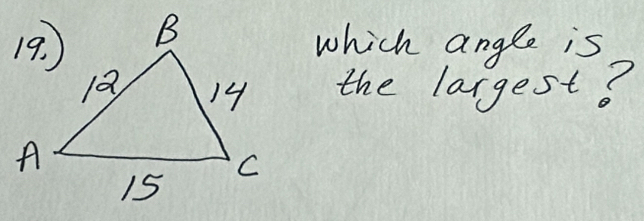 which angle is 
the largest?