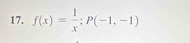 f(x)= 1/x ; P(-1,-1)