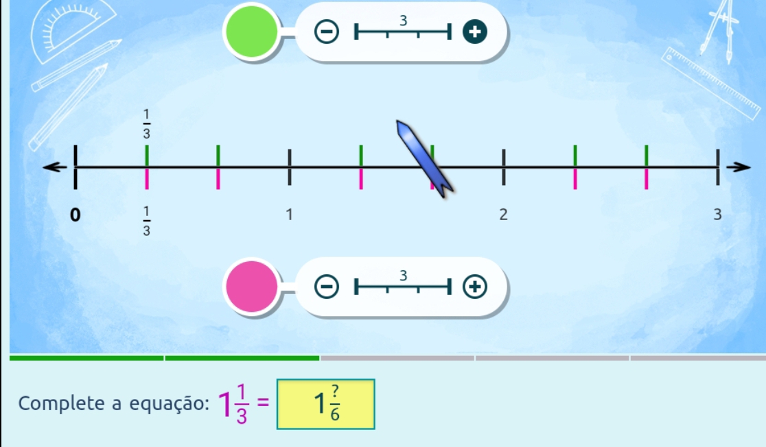 3
+
3
Complete a equação: 1 1/3 = 1 ?/6 