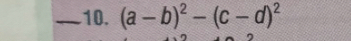 (a-b)^2-(c-d)^2