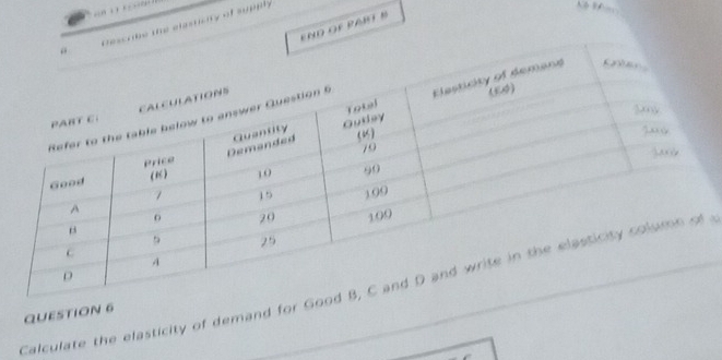 ed oe pari » 
be the elestiaity of supply 
Calculate the elasticity of demand for G 
QUESTION 6