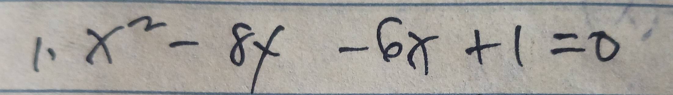 x^2-8x-6x+1=0