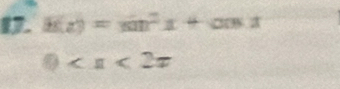 h(z)=sin^2x+cos x
0