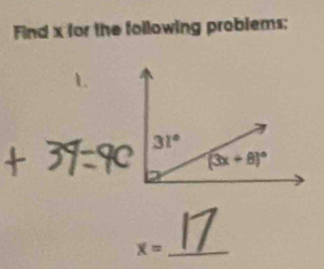 Find x for the following problems:
1
= _