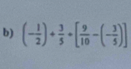 (- 1/2 )+ 3/5 +[ 9/10 -(- 3/5 )]