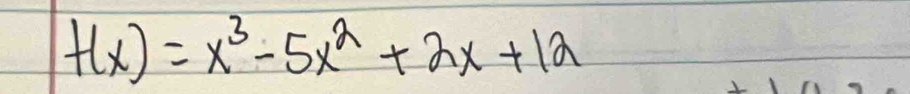 f(x)=x^3-5x^2+2x+12