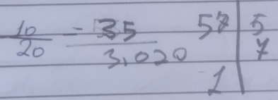  10/20 = (3.5)/3.020  beginarrayr 58 1endarray frac 5