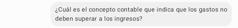 ¿Cuál es el concepto contable que indica que los gastos no 
deben superar a los ingresos?