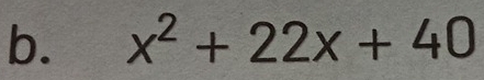 x^2+22x+40