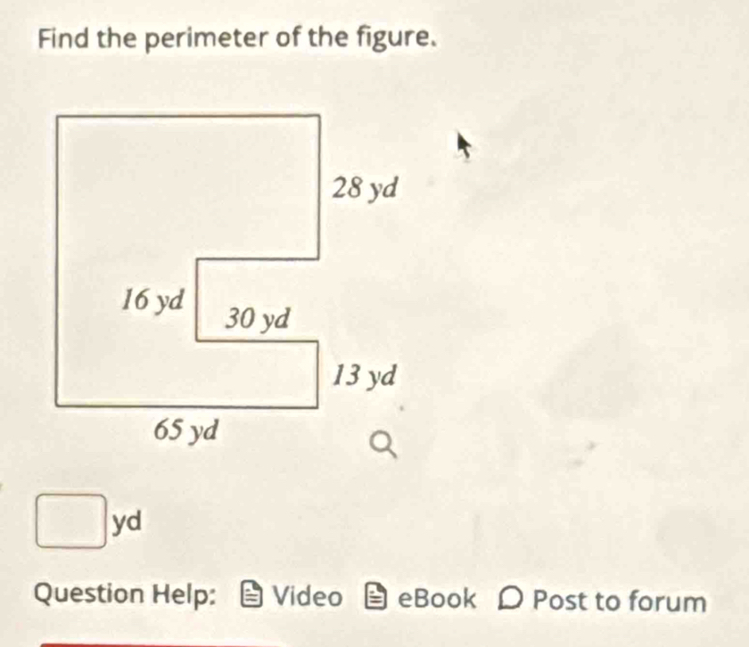 Find the perimeter of the figure.
yd
Question Help: Video eBook D Post to forum