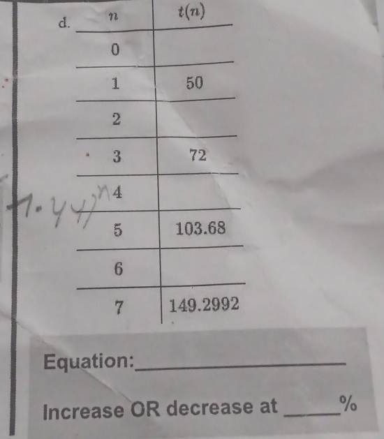 t(n)
Equation:_ 
Increase OR decrease at _ %