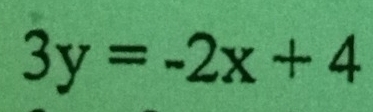 3y=-2x+4