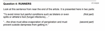 RUNNERS RffaQ06 
Look at this sentence from near the end of the article. It is presented here in two parts: 
"To avoid minor but painful conditions such as blisters or even (first part) 
splits or athlete's foot (fungal infections),..." 
the shoe must allow evaporation of perspiration and must (second part) 
prevent outside dampness from getting in."