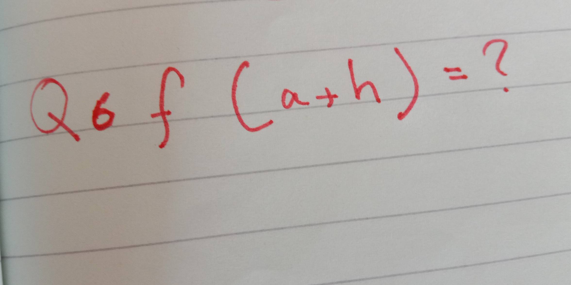 Qof
(a+h)= ?