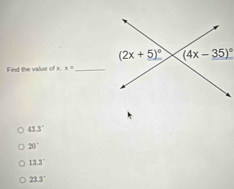 Find the value of x. x= _
43.3°
20°
13.3°
23.3°