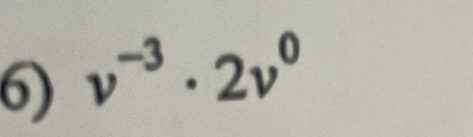 v^(-3)· 2v^0