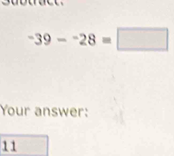 -39-^-39
Your answer:
11