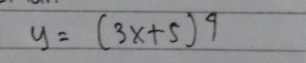 y=(3x+5)^4