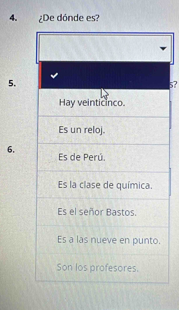 ¿De dónde es? 
5.
s? 
6.