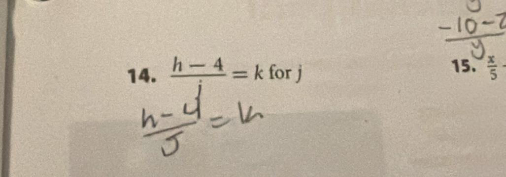  (h-4)/i =k for j
15.  x/5 