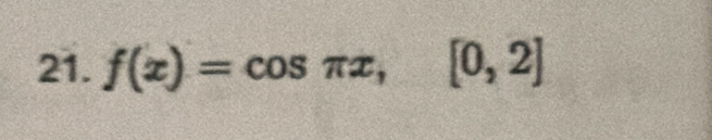 f(x)=cos π x,[0,2]