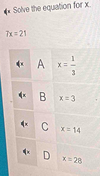 × Solve the equation for x.
7x=21