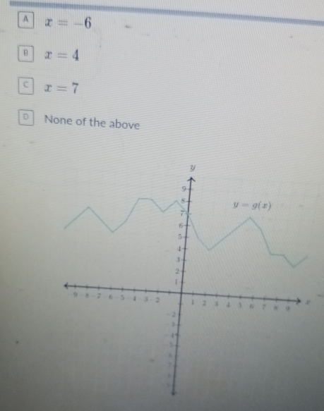 A x=-6
B x=4
c x=7
D None of the above