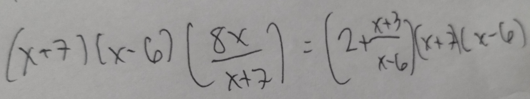 (x+7)(x-6)( 8x/x+7 )=(2+ (x+3)/x-6 )(x+7)(x-6)