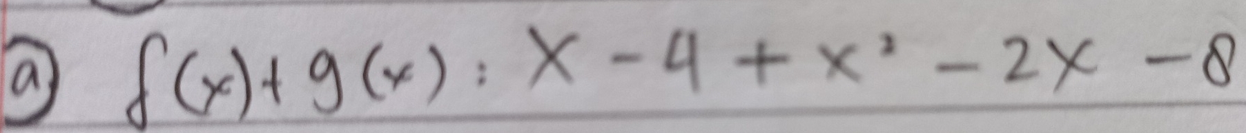 a f(x)+g(x)=x-4+x^2-2x-8