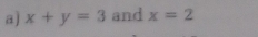 x+y=3 and x=2