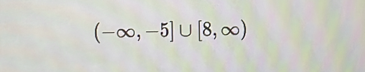 (-∈fty ,-5]∪ [8,∈fty )