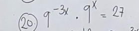 9^(-3x)· 9^x=27